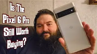 Google Pixel 6 Pro Long Term Update Review