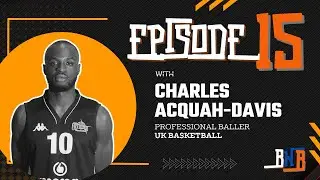 🎙️ Buckets N Banter Podcast | Episode 15: The Grind Behind Going Pro: Charles&rsquo; Basketball Journey