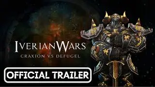 Iverian Wars: Craxion vs Defugel - Official Trailer