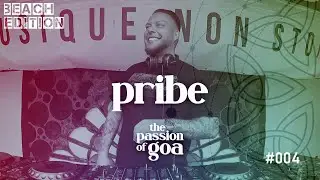 PRIBE w/ The Passion Of Goa #4 - Live @Open Beach-Area, Edelfettwerk (Hamburg)  Goa, PsyTrance