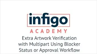 Extra Artwork Verification with Multipart Using Blocker Status or Approval Workflow