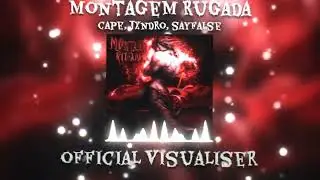 Montagem Rugada (Official Visualiser) - cape, JXNDRO, Sayfalse