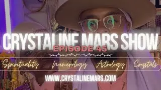 Ep.45 Crystaline Mars Show: 3/17/2024