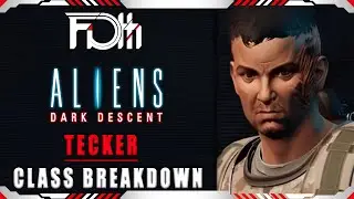 Class Breakdown - TECKER | Aliens: Dark Descent