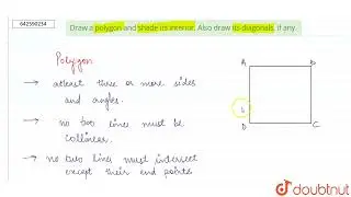 Draw a polygon and shade its interior. Also\r\ndraw its diagonals, if any. | 8 | UNDERSTANDING S...