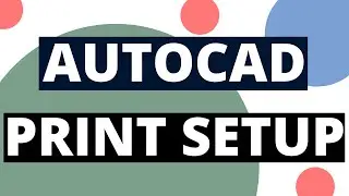 AutoCAD print setup
