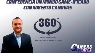 Conferencia un mundo game-ificado con Roberto Canovas completa