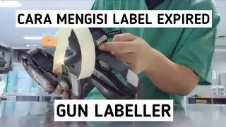 TUTORIAL MENGISI LABEL EXPIRED PADA LABEL GUN