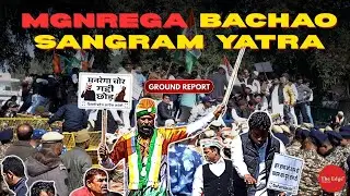 MGNREGA Bachao Sangram: Congress Protests Against VB-G RAM G Act | Ground Report