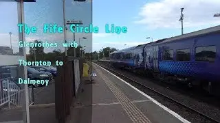 Fife Circle Line - Part 2 - Glenrothes with Thornton to Dalmeny