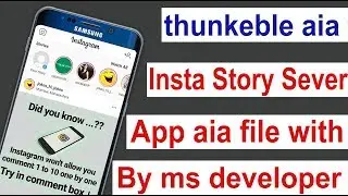 Insta story sever app aia file with thunkeble appybuilder by ms developer