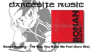 Ronan Keating - The Way You Make Me Feel (Euro Mix)