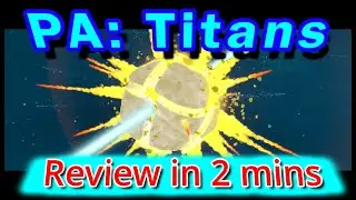 Planetary Annihilation:Titans Review (under 2 mins)