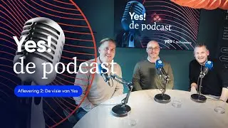 De visie van Yes tech careers | Yes! de podcast | S1A2