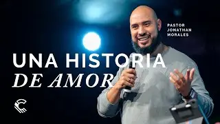 Una Historia de Amor | Comunidad MDE | Jhonatan Morales