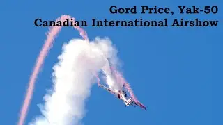Gord Price, Yak-50 - Canadian International Airshow - 2021-09-04.