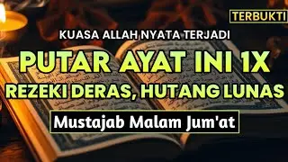 PUTAR 1X MALAM JUM’AT! Rezeki Deras & Hutang Lunas (Mustajab)