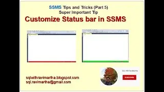 SSMS Tips 5 | Customize Status Bar in SSMS | Add a custom Status bar in SQL Server Management Studio