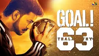 THALAPATHY 63 : Story Of GOAL - Hollywood Movie ? | Vijay | Atlee | #Vijay63 #Thalapathy63