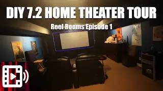 7.2 DIY Home Theater Tour | Reel Rooms Episode 1