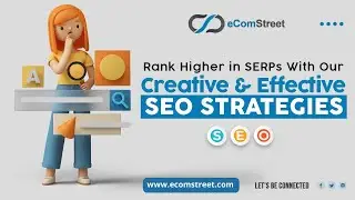Rank Higher In SERP's With Our Creative & Effective SEO Strategies 2022 | eComStreet