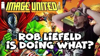 IS ROB LIEFELD TRYING TO RESURRECT IMAGE UNITED? - 90s Comics