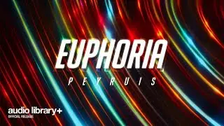 Euphoria &mdash; Peyruis | Free Background Music | Audio Library Release