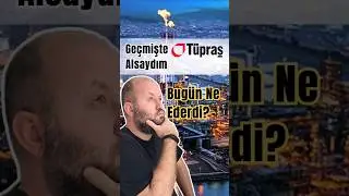 Ge&ccedil;mişte T&uuml;praş Alsaydım Şimdi Ne Kadar Ederdi? #tupras #tuprs #borsa #yatırım #borsacı