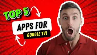🔴 TOP 5 ESSENTIAL APPS FOR GOOGLE TV! 🔴