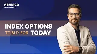 Index Options to Buy for Today | Intraday Trading Strategy Explained | Samco Trading App Guide