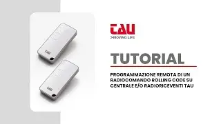 TAU | TUTORIAL: COME PROGRAMMARE UN RADIOCOMANDO S-2RP (ROLLING CODE) DA REMOTO