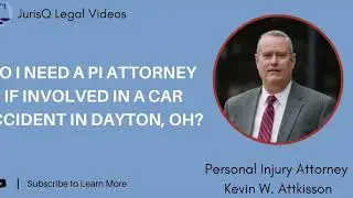 Do I Need A PI Attorney If Involved In A Car Accident In Dayton, OH?
