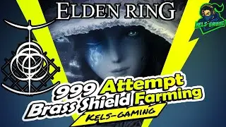 Elden Ring Farming Brass Shield | How Many Attempt