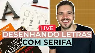 DESENHANDO LETRAS COM SERIFA | AO VIVO | Na Lousa