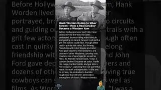Hank Worden Rodeo to Silver Screen &ndash; How a Real Cowboy Became a Western Icon