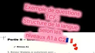 ازاي نجاوب 2partie TCF Exemple de questions TCF :Structure de la langue selon lesniveaux A1 à C2🇫🇷