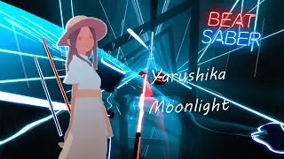 Yarushika - Moonlight. Beat Saber ( Cs - Expert+)