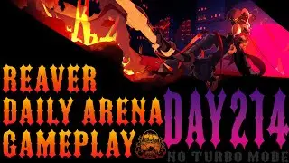 REAVER - Daily Arena Gameplay (Day 214)