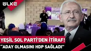 Yeşil Sol Parti'den Kılı&ccedil;daroğlu İtirafı!