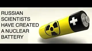 Russian scientists have created a high efficiency NUCLEAR BATTERY: science news