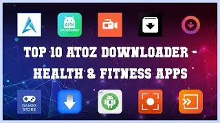 Top 10 Atoz Downloader Android Apps