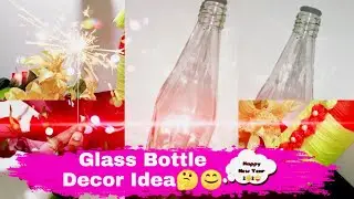 Old Glass Bottle Decor Idea|||Try Karke Toh Dekho|||#Decor2020 #Craft||#Happy #New #Year #Gyus 2020