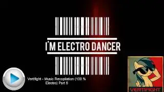 Vertifight - Music Recopilation (100 %Electro) Part 6