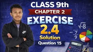 Class 9th Maths | Chapter 2, Polynomials | Exercise 2.4 Question 15 Solution