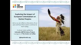Exploring the Impact of European Colonization on Native Peoples silent exhibit