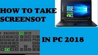 How to take screenshot in pc 2018 | Tech onwards