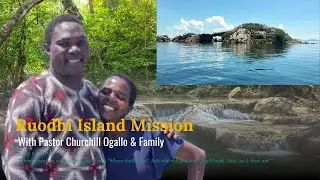 Pastor Churchill Ogallo&rsquo;s Faith Tour to Ruodhi Island 🛶⛪ | Spiritual Journey with Family