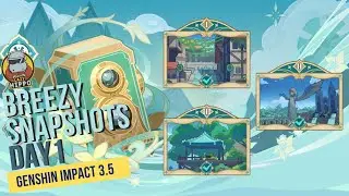 How To Play Breezy Snapshots Day 1 Event Guide | Photos 1, 2, 3 All Locations | Genshin Impact 3.5