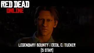 Red Dead Online - Legendary Bounty : Cecil C. Tucker [5 Star]