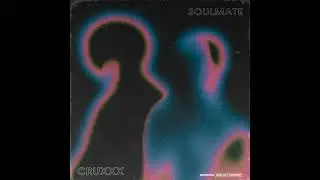 CRUXXX - SOULMATE